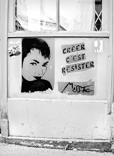 »Créer c’est résister / kreieren / erschaffen / ist/ heißt wider...