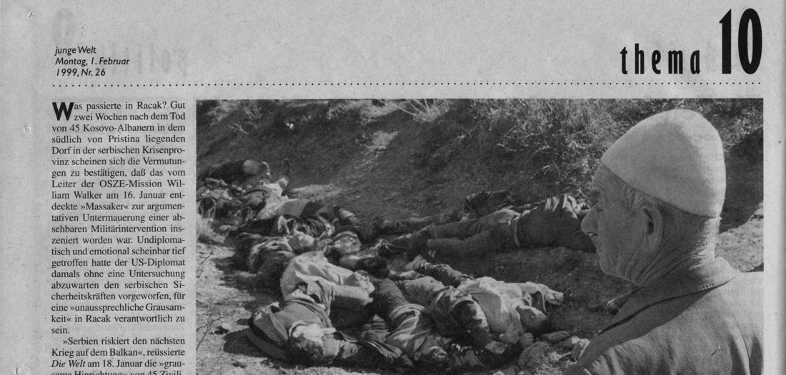 Jugoslawienkrieg: Horrorbilder aus Racak, Tageszeitung junge Welt, 18.03.2019