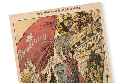 Bald wieder? 1895 kämpfte die Arbeiterbewegung um die Durchsetzu...