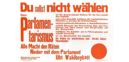 Weg mit der »demokratischen Kulisse«: Plakat von KAPD und AAU
