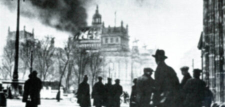 Auf den Straßen hieß es spontan, »die Nazis haben den Reichstag ...