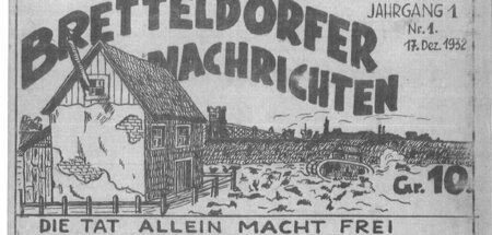 Die Bretteldorfer Nachrichten stellten sich 1932 zur Aufgabe, »a...